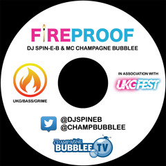 FireProof - DJ Spin-E-B & Mc Champagne Bubblee