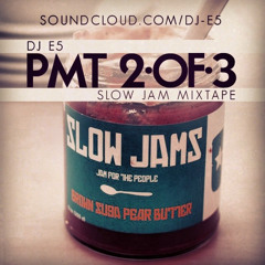 PMT 2 OF 3 SLOW JAM MIXTAPE