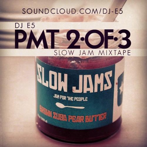 PMT 2 OF 3 SLOW JAM MIXTAPE
