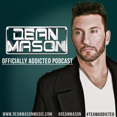 Dean Mason - Officially Addicted Podcast #13