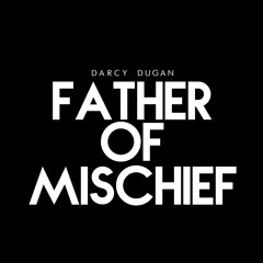 Father Of Mischief