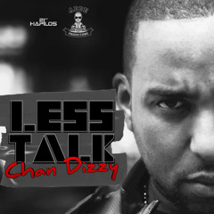 Chan Dizzy - Less Talk (Produced by Adde Instrumentals)
