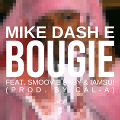 Mike Dash-E - Bougie ft. Iamsu! & Smoovie Baby