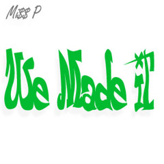 We Made It (Freestyle)