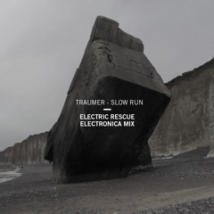 TRAUMER - SLOW RUN - ELECTRIC RESCUE Electronica Rmx (unofficial remix)