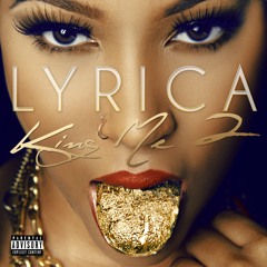 Lyrica Anderson - Freakin' (feat. Wiz Khalifa)