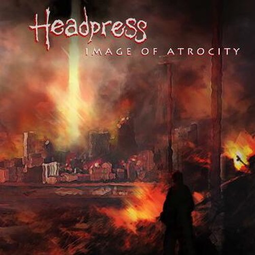 Stream HEADPRESS | Listen to Image of Atrocity EP - 2014 playlist ...