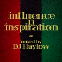 InI: Influence & Inspiration - Mixed by @Haylow