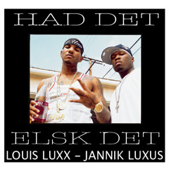 Had Det - Elsk Det (Louis Luxx french house mix) (Jannik Luxus Vocal mix)