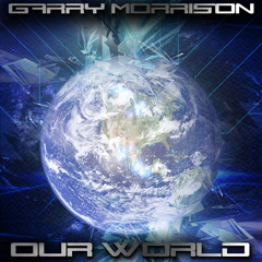 Garry Morrison - Our World (Free Download)