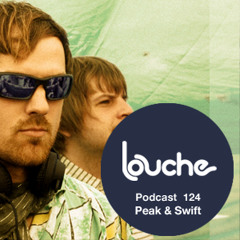 Louche Podcast 124  Peak & Swift