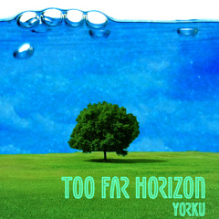 Too Far Horizon feat.Miku Hatsune  Thanks 100th download ! pls see description