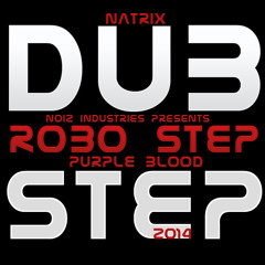 Purple Blood - [RoboStep] Ft  Nathan Rixon - Natrix Dubstep 2014 [Volume 7]