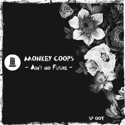 SP004 - Monkey Coops - Ain't No Future EP
