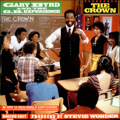 Gary Byrd & The G.B. Experience - The crown (Breixo Edit)