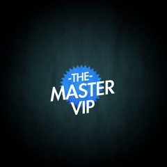 The Master VIP