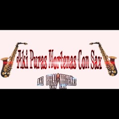 Puros Exitos Nortenas Mix [[2014]] || Y Aki Puras Nortenas Con Sax || Follow On IG:@dj_alexgarcia