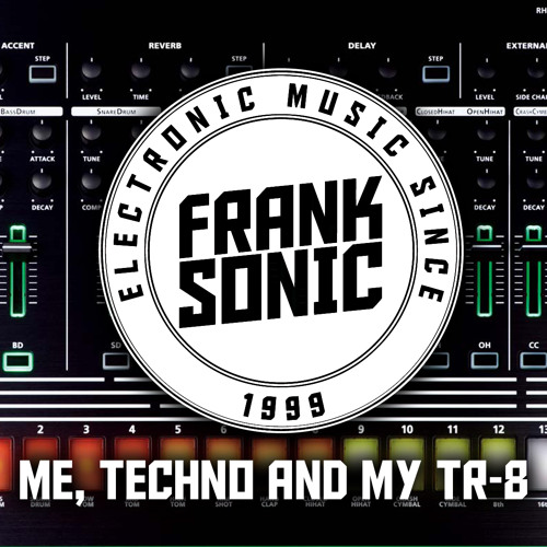 Me, Techno And My TR-8