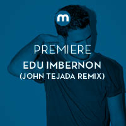 Premiere: Edu Imbernon 'Dalt' (John Tejada remix)