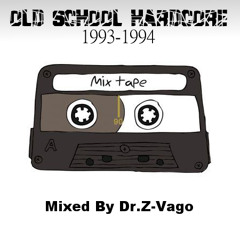 Old School Hardcore 93-94 Mixed By Dr.Z-Vago
