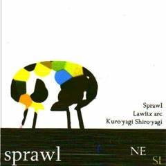 スプロウル Sprawl （2005 demo ver.）