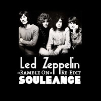Led Zeppelin - Ramble On (Souleance Remix)