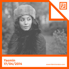 Yasmin - FABRICLIVE x Rinse Mix