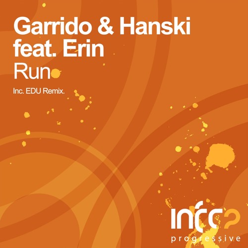 Garrido & Hanski feat. Erin - Run (EDU Remix)