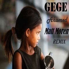 Gege - Ahamed ( Matt Moren Remix) [ High Quality Preview ] Destructive Beats Records