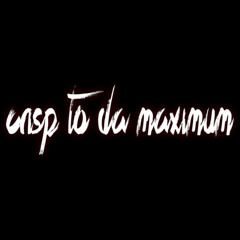 Crisp To Da Maximum