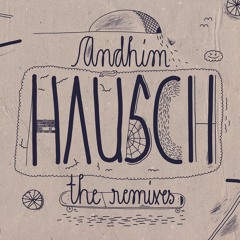 Andhim - Hausch (Kölsch Remix)