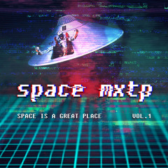 Space mxtp vol. 1