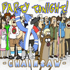Party Tonight! (Regular Show Remix)