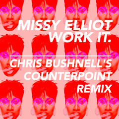 Missy Elliott - Work It (Chris Bushnell Remix)
