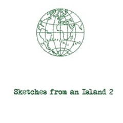 Sketches from an Island 2 Samples - Vinyl Only 5th May