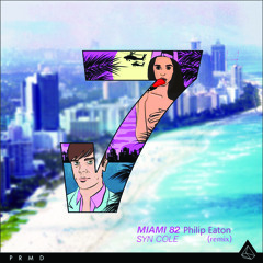 Syn Cole - Miami 82 (Philip Eaton Remix)