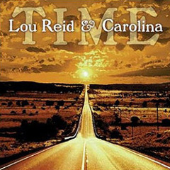 Lou Reid & Carolina - "Time"