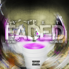 Faded (feat Evi Da Prince)[Prod. By Chris Fresh]