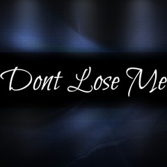I10 - Dont Loose Me