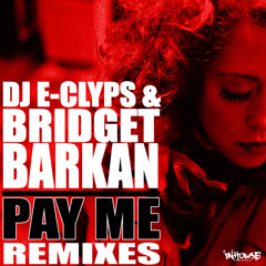 DJ E-Clyps & Bridget Barkan "Pay Me" (DJ E-Clyps Blacklight Dub)