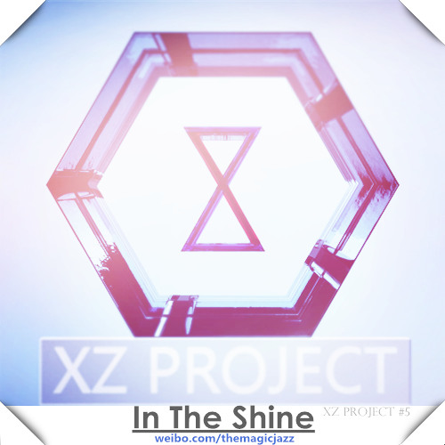 In The Shine [Xz Project #5]