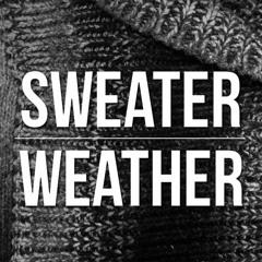 Sweater Weather (Remix Kina Grannis\The Neighbourhood Holes In My Sweater)