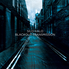 Silo Halo - Blackout Transmission