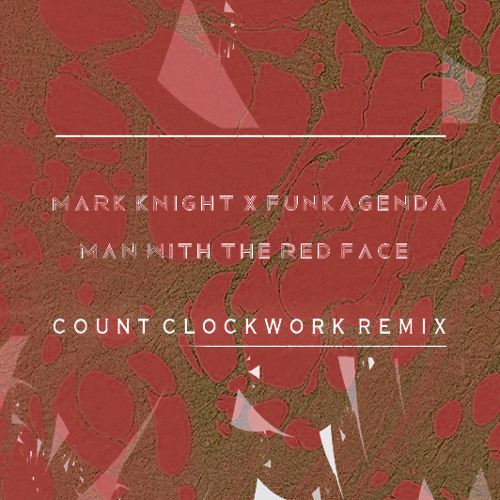 Mark Knight & Funkagenda - Man With The Red Face (Count Clockwork Remix)