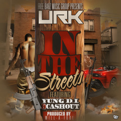 In The Streets Ft. FBMG Urk And Ca$hout Prod By Will-A-Fool