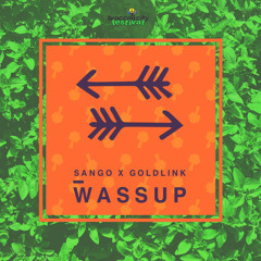Sango x GoldLink - Wassup [Free Download]