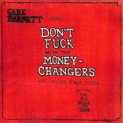 Don't Fuck with the Money-Changers