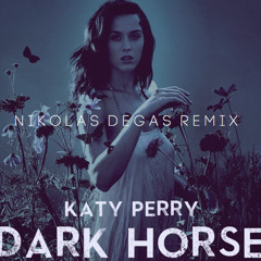 Katy Perry - Dark Horse ft. Juicy J (Nikolas Degas Remix)