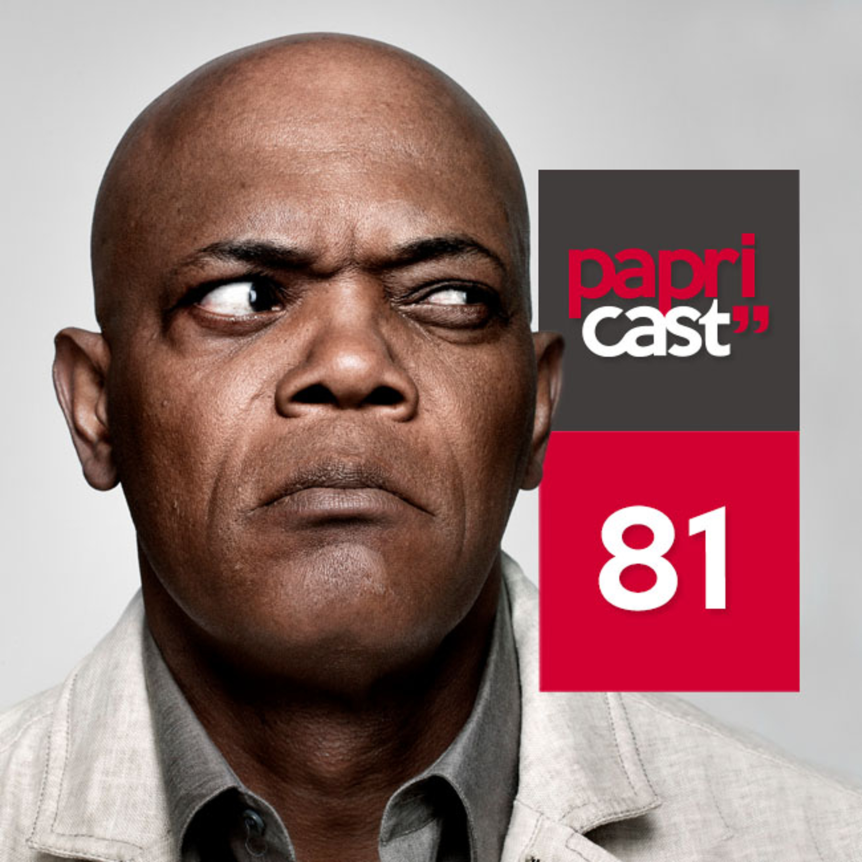 Papricast 081 /// O bad ass mother fucker Samuel L. Jackson episode artwork