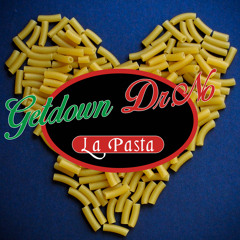 DJ GETDOWN feat. DR.NO - La pasta (FREE DOWNLOAD)